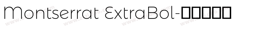 Montserrat ExtraBol字体转换